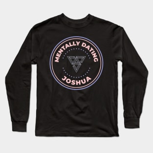 Mentally dating Seventeen Joshua Long Sleeve T-Shirt